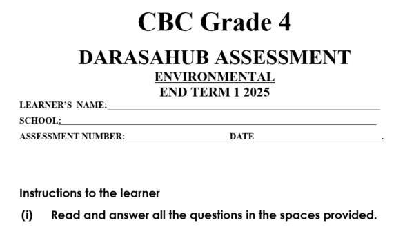 Grade 4 ENVIRONMENTAL END TERM 1 2025 ASSESMENT