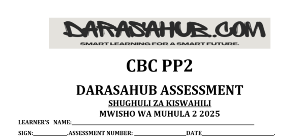 PP2 SHUGHULI ZA KISWAHILI END TERM 2 ASSESMENT