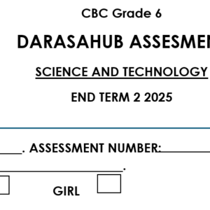 Grade 6 SCIENCE AND TECHNOLOGY END TERM 2 ASSESMENT